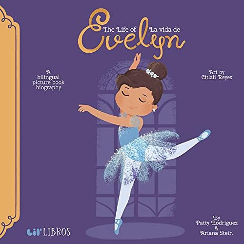 The Life of/La Vida de Evelyn Cisneros (Lil' Libros) | Amazon (US)