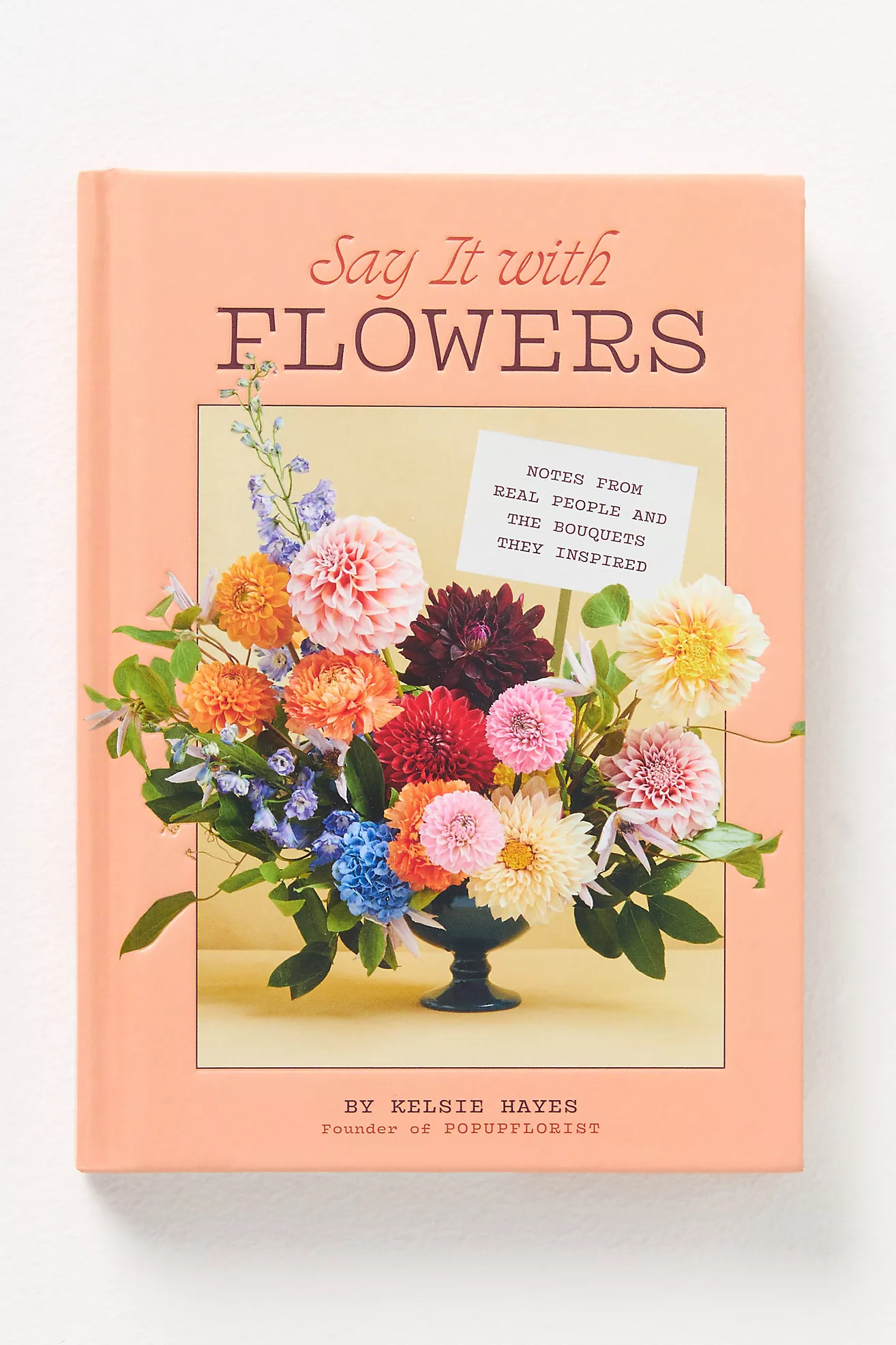 Say It with Flowers: Notes from Real People and the Bouquets They Inspired | Anthropologie (US)