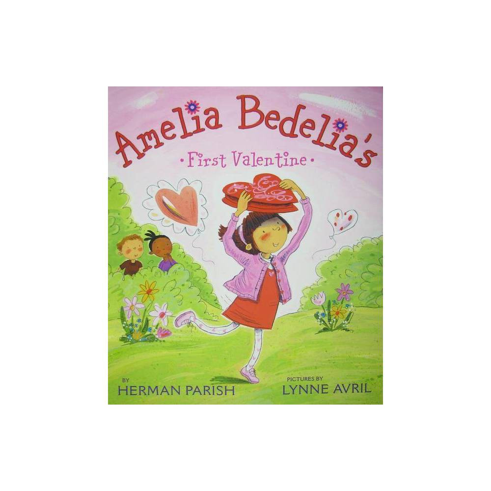 Amelia Bedelia's First Valentine - by Herman Parish (Hardcover) | Target