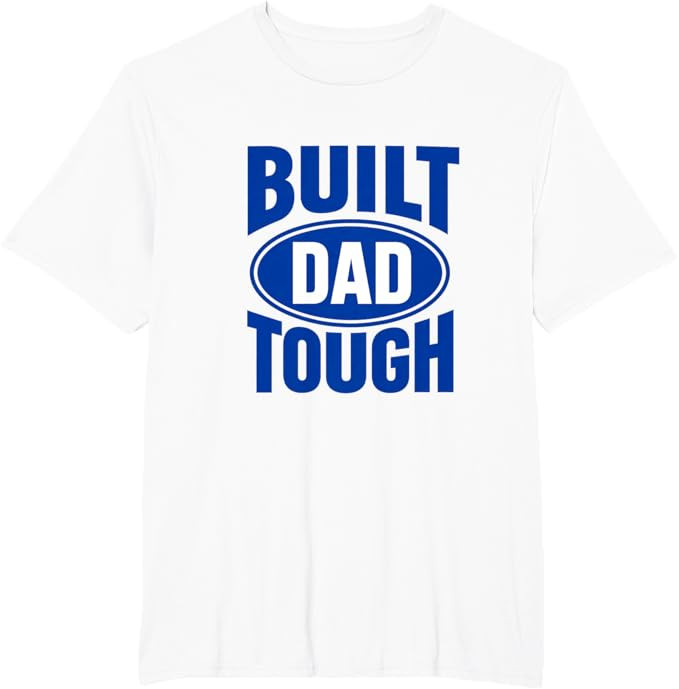 Built Dad Tough Father's Day T-Shirt | Amazon (US)