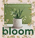 Bloom: Flowering Plants for Indoors and Balconies     Hardcover – October 4, 2022 | Amazon (US)