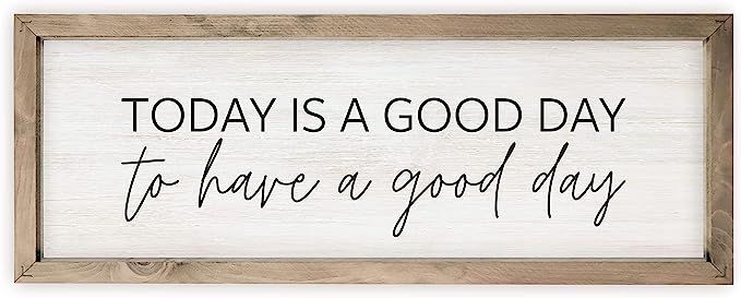 Today Is A Good Day To Have A Good Day Framed White Wood Rustic Style Wall Décor Sign 8x24 | Amazon (US)