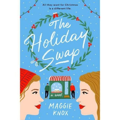 The Holiday Swap - by Maggie Knox (Paperback) | Target
