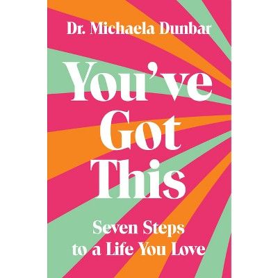 You've Got This - by  Michaela Dunbar (Paperback) | Target