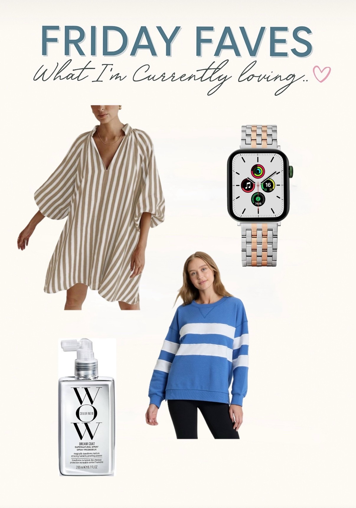 FRIDAY FAVES ✨
The things I’m reaching for on repeat this week:
🤎 Easy, breezy striped dress — perfect for late-summer into fall
⌚️ My new two-tone Apple Watch band that goes with everything
💙 Cozy oversized stripe sweater for cool mornings
💧 Color Wow Dream Coat — my go-to for frizz-free, glossy hair

#LTKFindsUnder50 #LTKFindsUnder100 #LTKBeauty