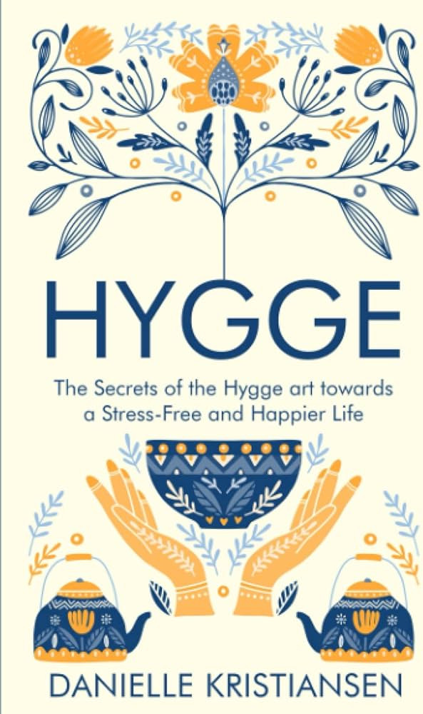 Hygge: The Secrets of the Hygge art towards a Stress-Free and Happier Life | Amazon (US)