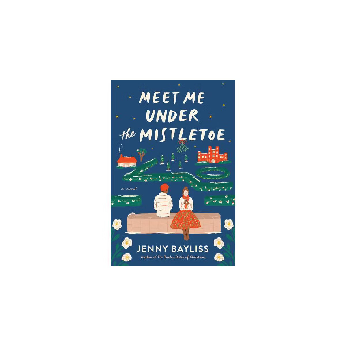 Meet Me Under the Mistletoe - by  Jenny Bayliss (Paperback) | Target