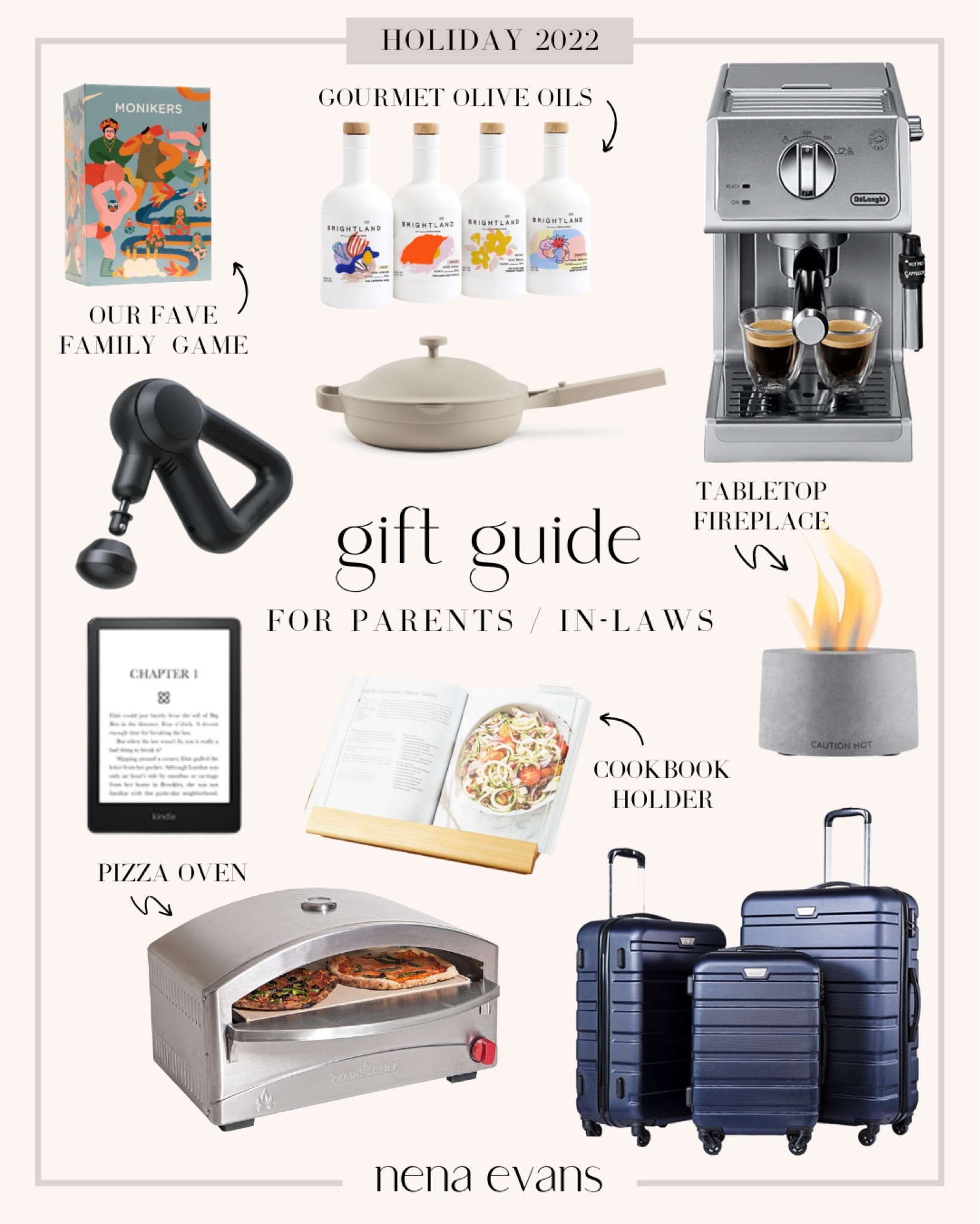 Gift guide for parents, gift guide for in laws, gift ideas for parents, gift ideas for in laws












Nena Evans 
Nena Evans Gift Guide
Gifts for parents
Gifts for in laws
Family game
Pizza oven
Affordable luggage
Tabletop fireplace
Affordable espresso machine
Our place pan

#LTKCyberweek #LTKGiftGuide #LTKHoliday