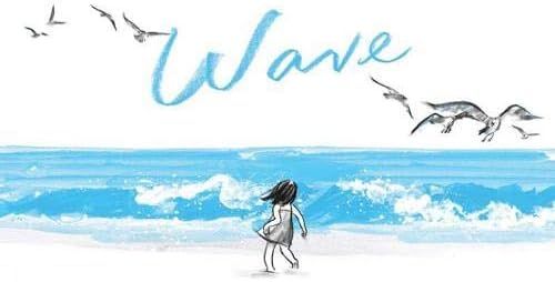 Wave: (Books about Ocean Waves, Beach Story Children's Books): Lee, Suzy: 9780811859240: Books - ... | Amazon (US)