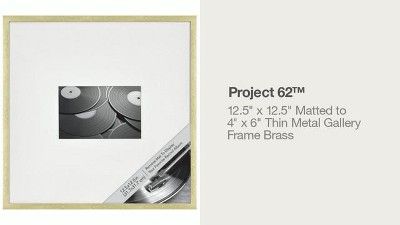12.5" x 12.5" Matted to 4" x 6" Thin Metal Gallery Frame Brass - Project 62™ | Target