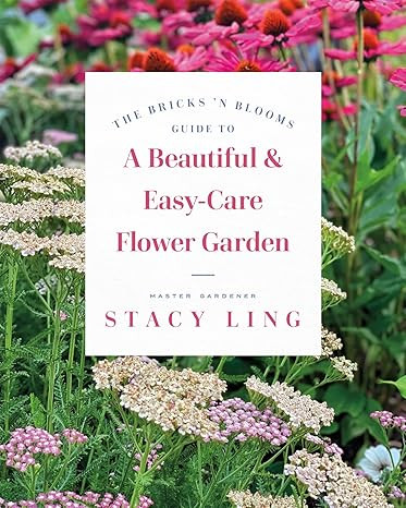 The Bricks 'n Blooms Guide to a Beautiful and Easy-Care Flower Garden     Paperback – February ... | Amazon (US)