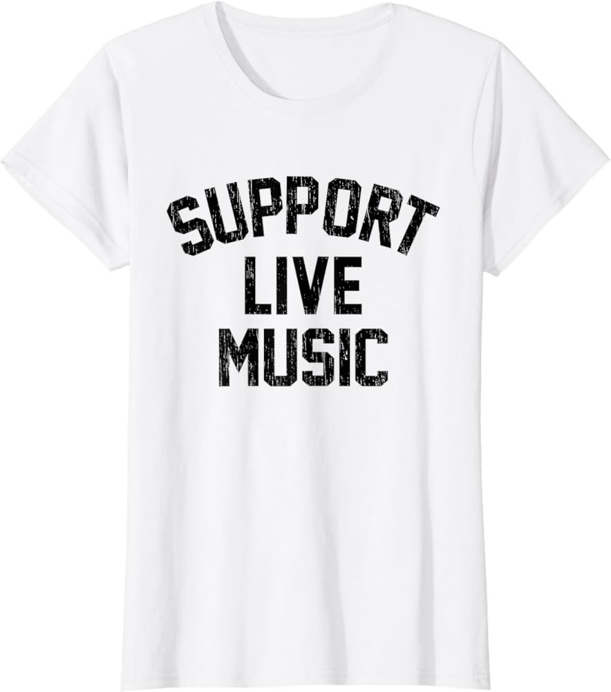 Support Live Music, Local Bands, Local Music Concert T-Shirt | Amazon (US)