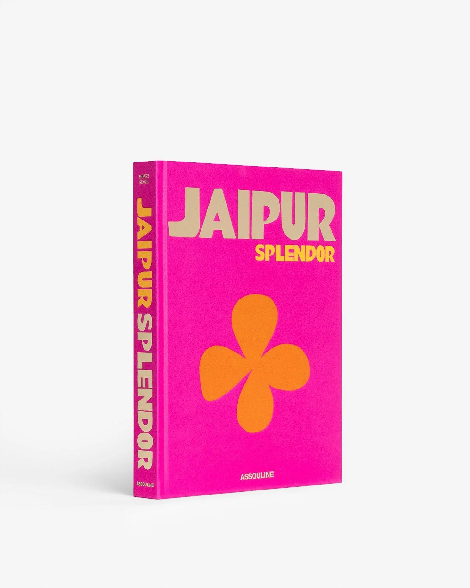 Jaipur Splendor by Mozez Singh - Coffee Table Book | ASSOULINE | Assouline