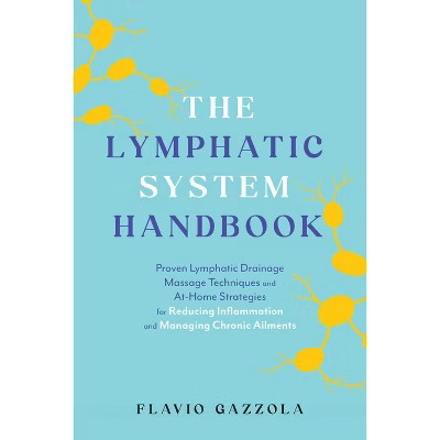 The Lymphatic System Handbook - by  Flavio Gazzola (Paperback) | Target