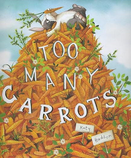 Too Many Carrots      Hardcover – Picture Book, January 30, 2016 | Amazon (US)