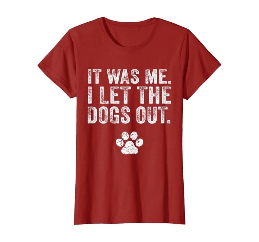 Funny It Was Me I Let The Dogs Out Dog Lover Distressed T-Shirt | Amazon (US)