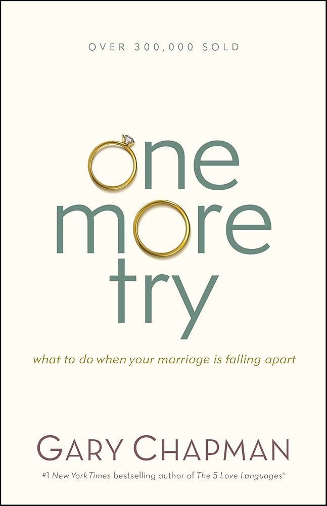 One More Try: What to Do When Your Marriage Is Falling Apart | Amazon (US)