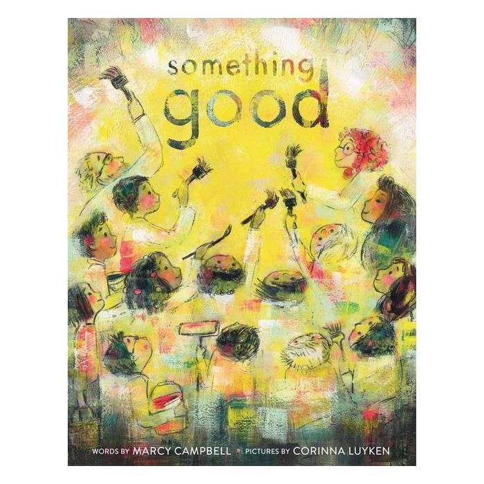 Something Good - by  Marcy Campbell (Hardcover) | Target