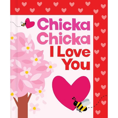 Chicka Chicka I Love You - (Chicka Chicka Book) by Bill Martin Jr & John Archambault (Hardcover) | Target