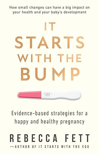 It Starts with the Bump: Evidence-Based Strategies for a Happy and Healthy Pregnancy (It Starts w... | Amazon (US)