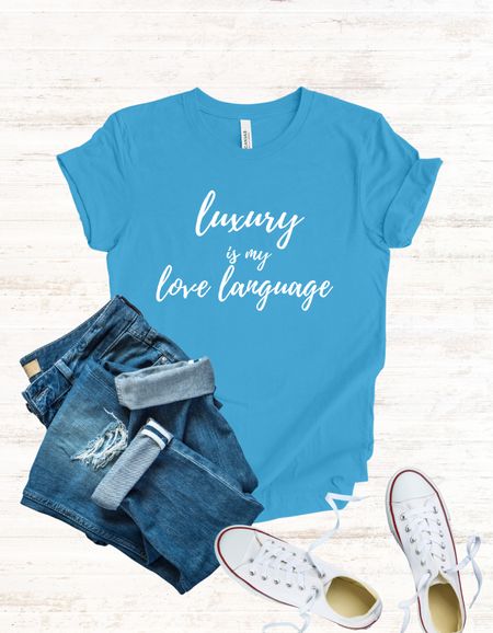 Luxury is my love language tshirt is the perfect graphic tee for the luxury lover! 

#LTKFind #LTKunder50 #LTKstyletip