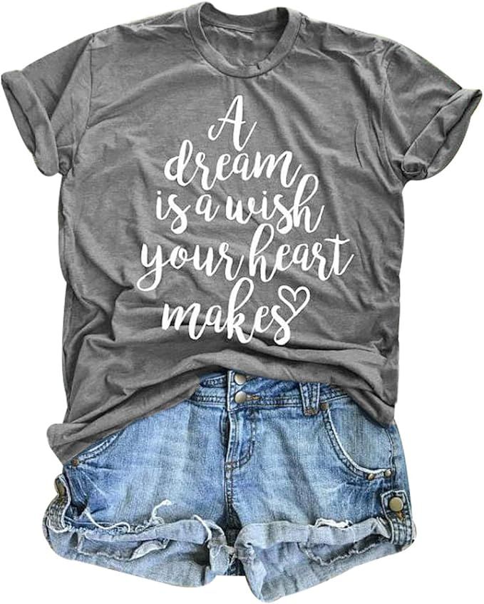 A Dream is A Wish Your Heart Makes T Shirt Womens Funny Letter Printed Short Sleeve Happy Shirt T... | Amazon (US)