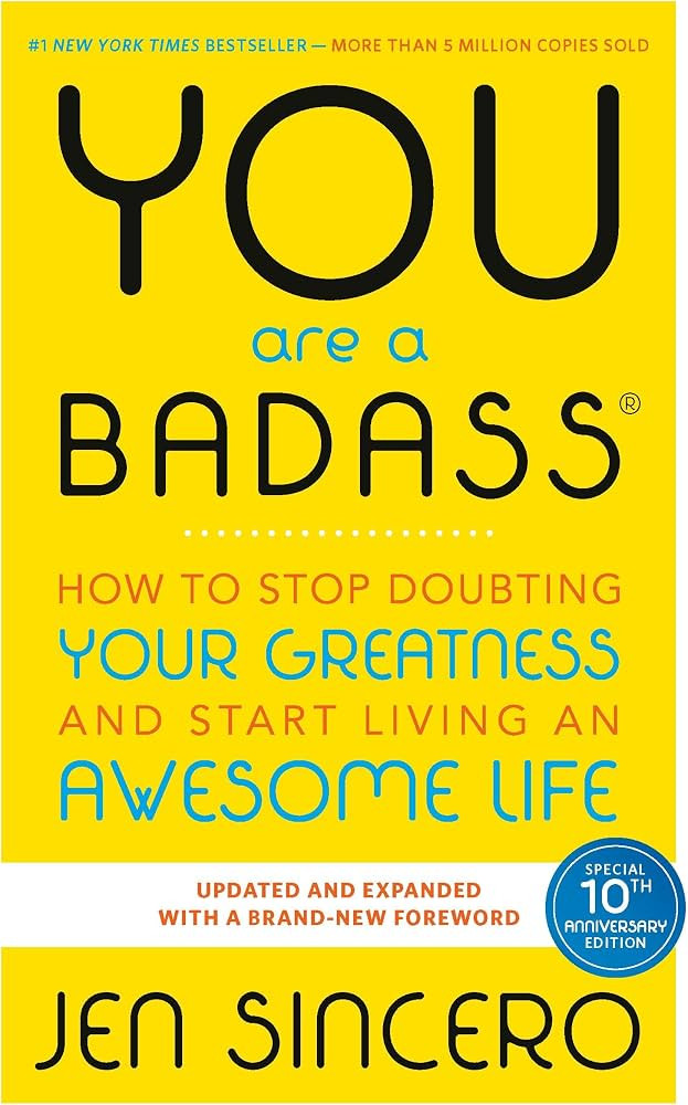 You Are a Badass: How to Stop Doubting Your Greatness and Start Living an Awesome Life | Amazon (US)