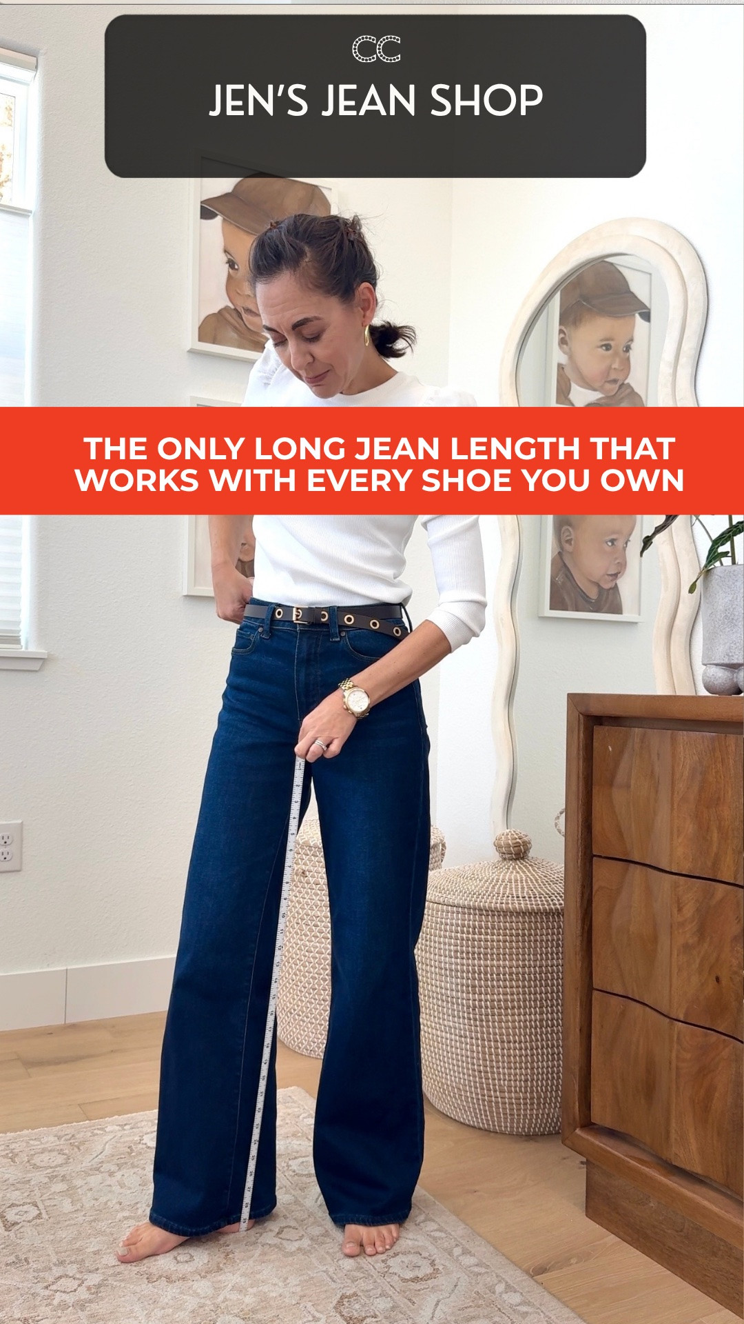 The only long jean length that works with every shoe you own and the formula to find it.

1. Step on a soft tape measure with the back of your heel. 
2. Add the height of your lowest heel. 
3. Subtract half an inch 

= That is your ideal long jean inseam.

These jeans come in three lengths and the perfect wide leg opening for every shoe style from sandals now to boots in September. Use code CLOSETCHOREO15 Links below.
