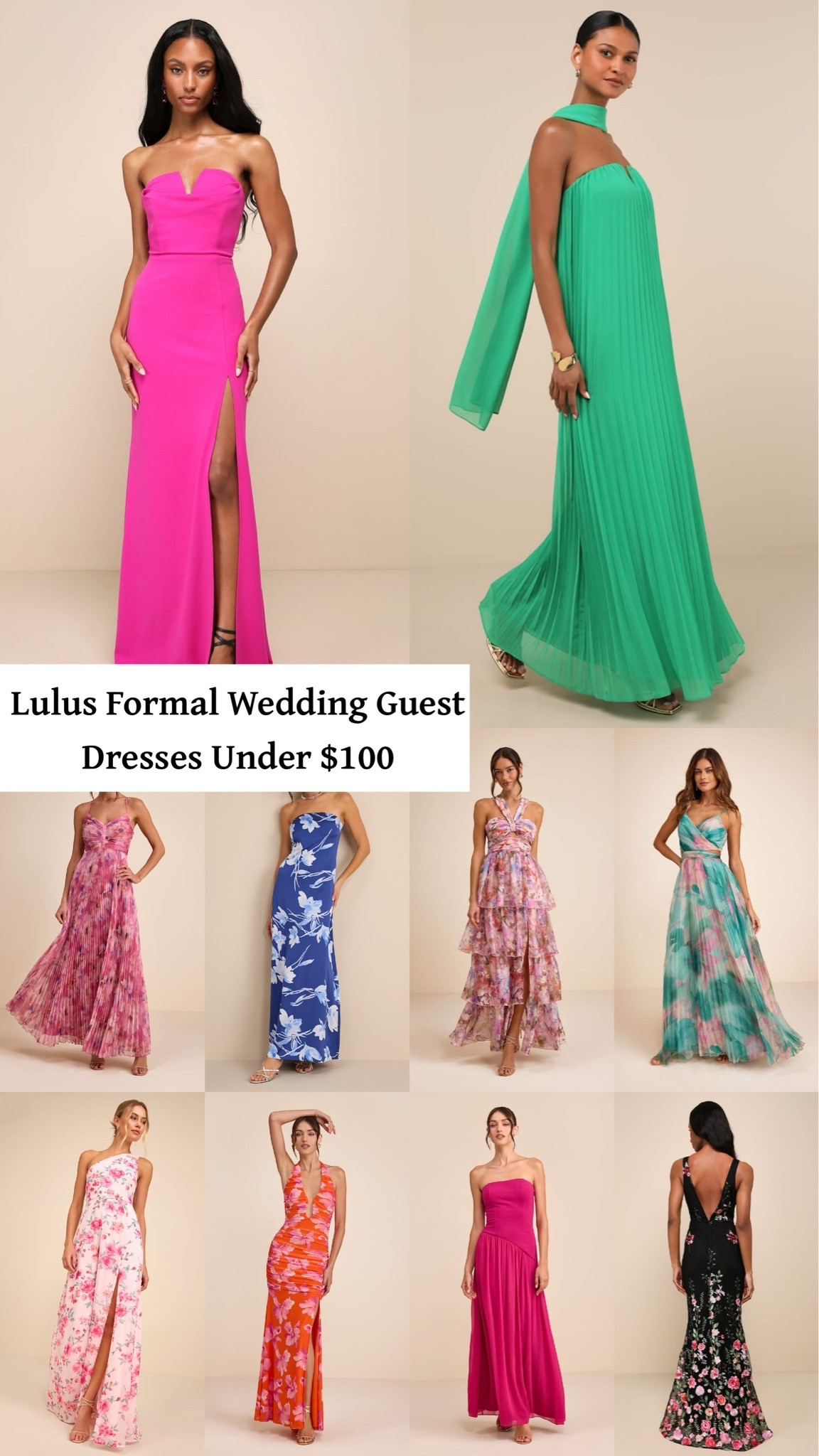 Formal wedding guest dresses under $100 at Lulus. 

Special occasion dress, prom dress, long wedding guest dress, formal dress, full length dress, party dresses, event dresses.

#LTKWedding #LTKSeasonal