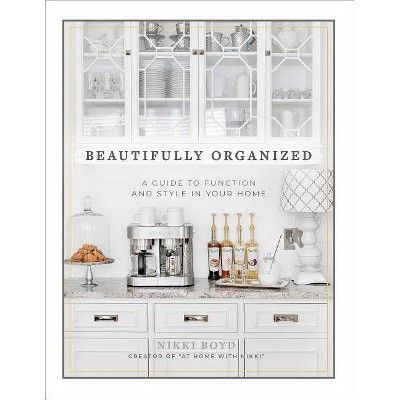 Beautifully Organized - by  Nikki Boyd (Hardcover) | Target