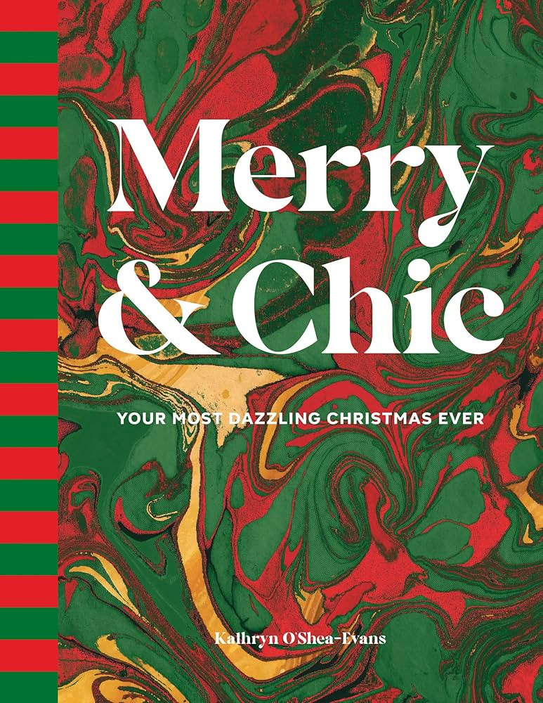 Merry & Chic: Your Most Dazzling Christmas Ever | Amazon (US)
