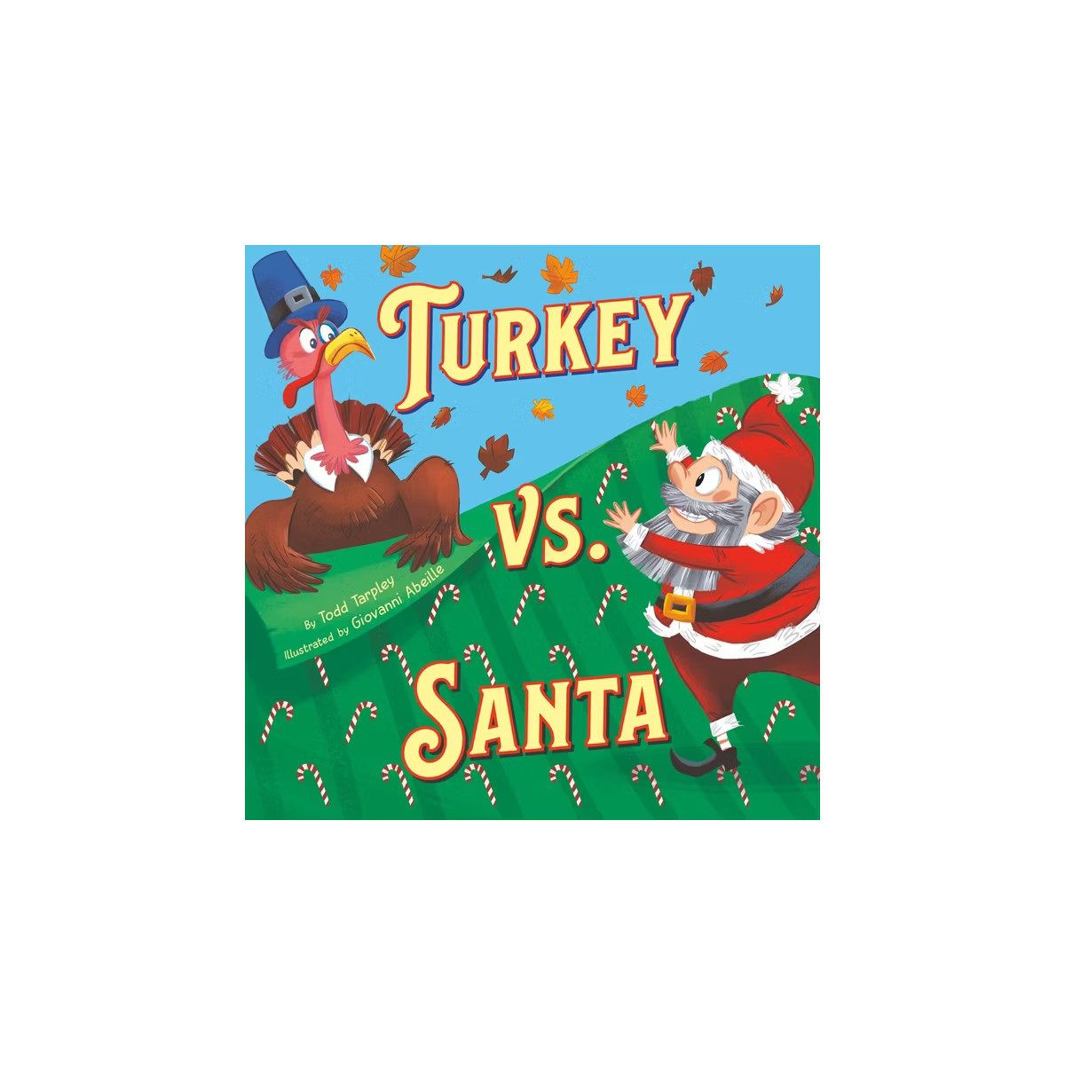 Turkey vs. Santa - (Festive Feuds) by  Todd Tarpley (Hardcover) | Target