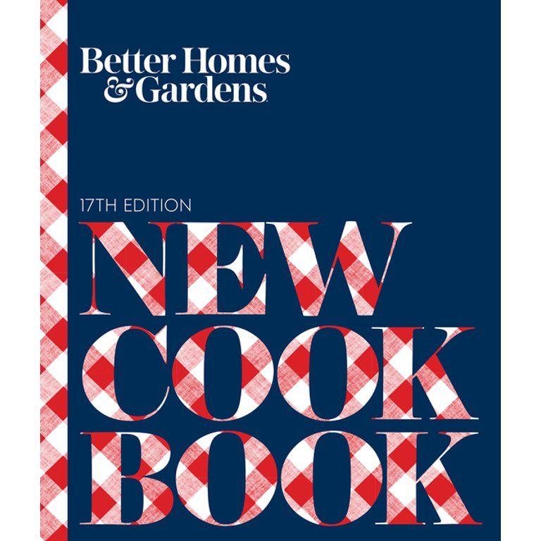 Better Homes and Gardens Cooking: New Cook Book (17th Edition) (Hardcover) - Walmart.com | Walmart (US)