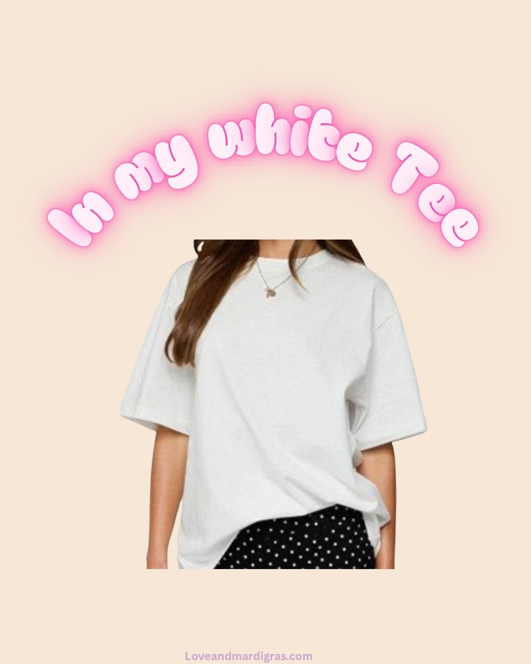 In my white tee
