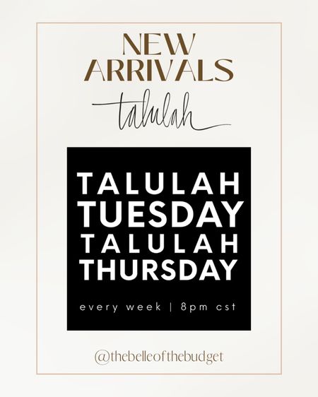 Talulah new arrivals tonight at 8! 