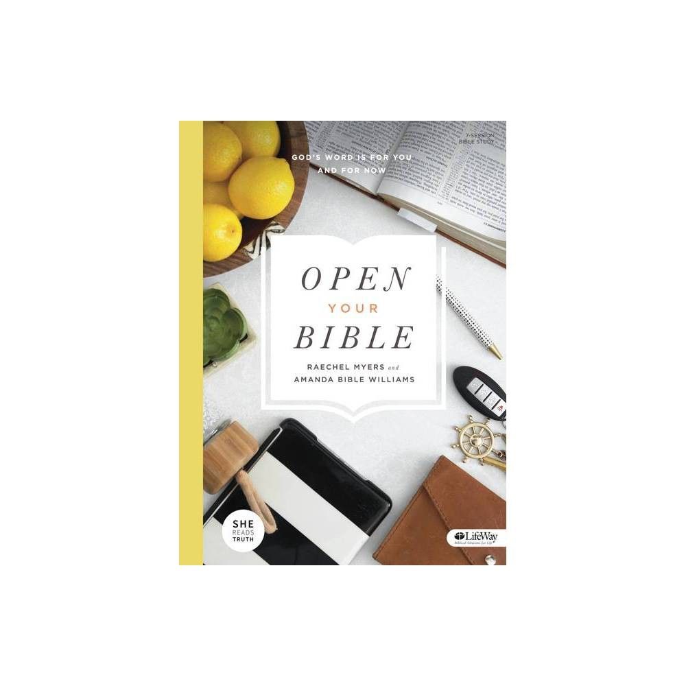 Open Your Bible - Bible Study Book - by Raechel Myers & Amanda Bible Williams (Paperback) | Target