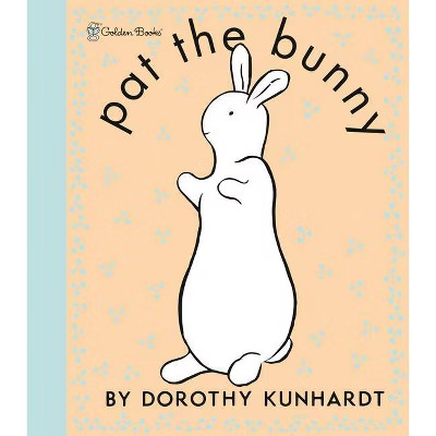 Pat the Bunny - by Dorothy Meserve Kunhardt (Hardcover) | Target
