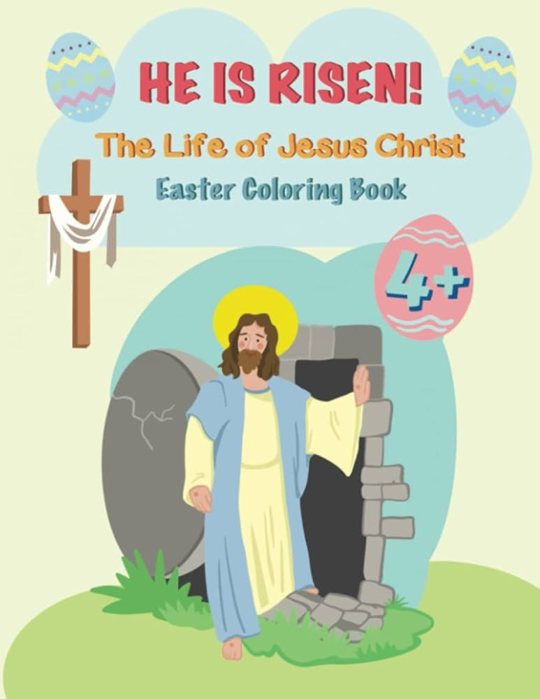 He Is Risen! The Life Of Jesus Christ: Christian Easter Coloring Book For Kids Ages 4+ (Christian... | Amazon (US)