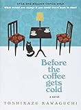Before the Coffee Gets Cold: A Novel (Before the Coffee Gets Cold Series, 1)     Hardcover – No... | Amazon (US)
