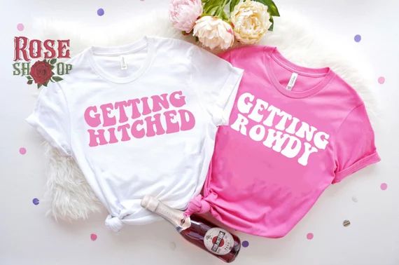 Getting Hitched Rowdy Nashville Bachelorette Party favor Shirts Bride Shirt Group Bridal Wedding ... | Etsy (US)