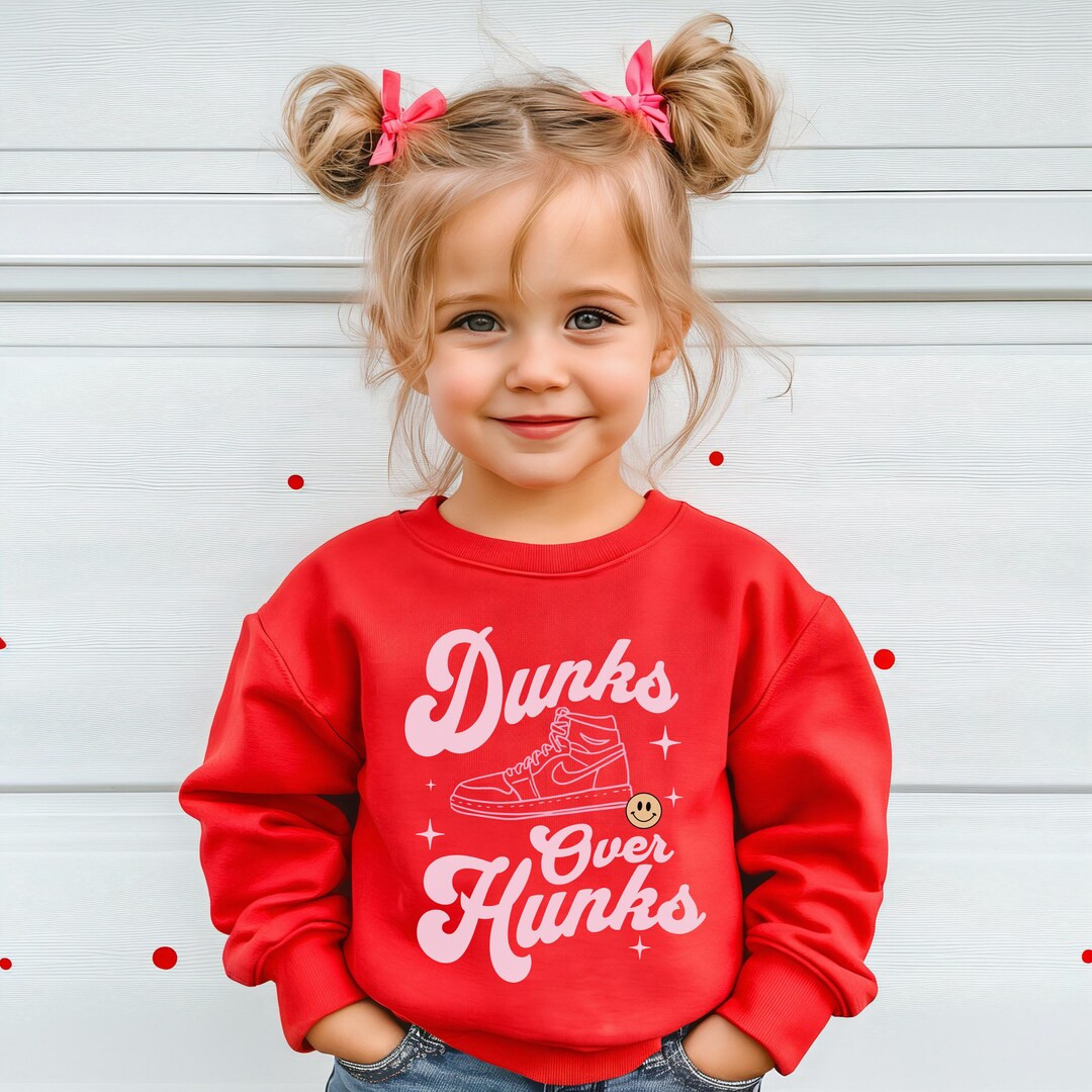 Dunks Over Hunks Sweatshirt Girls Valentine Sweater Toddler Valentines Kids Valentines - Etsy | Etsy (US)