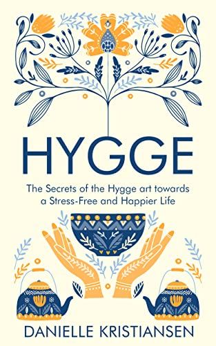 Hygge: The Secrets of the Hygge art towards a Stress-Free and Happier Life | Amazon (US)