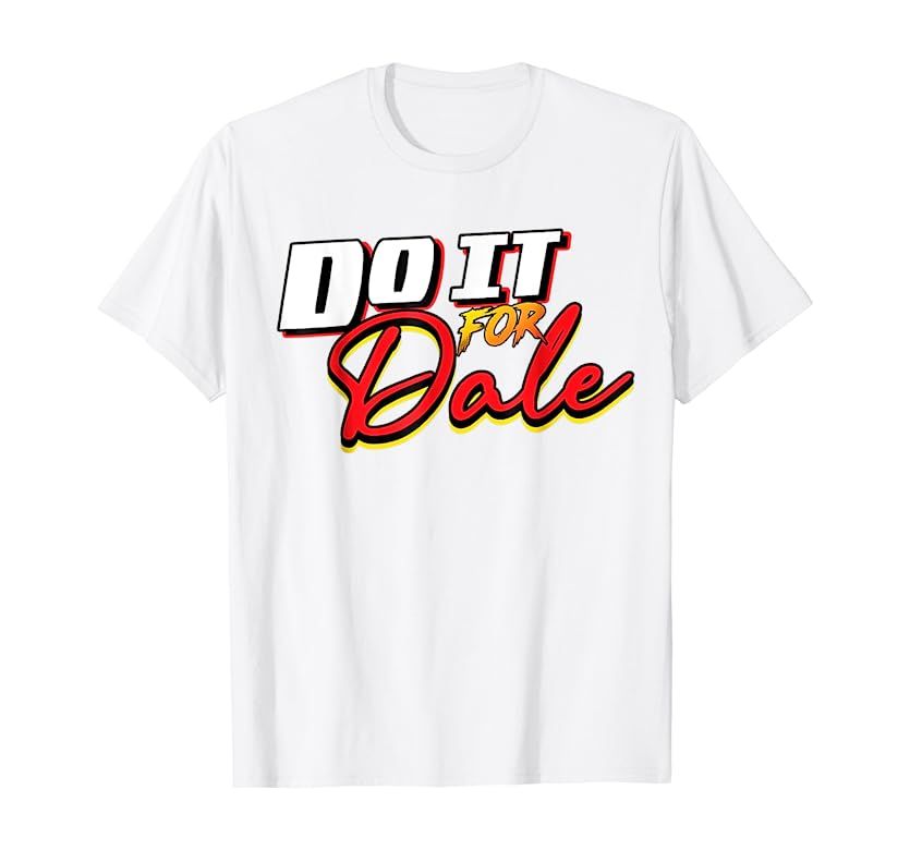 Do It For Dale T-Shirt | Amazon (US)