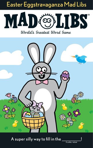 Easter Eggstravaganza Mad Libs: World's Greatest Word Game | Indigo (CA)