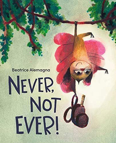 Never, Not Ever!: Alemagna, Beatrice, Alemagna, Beatrice: 9780063076495: Amazon.com: Books | Amazon (US)