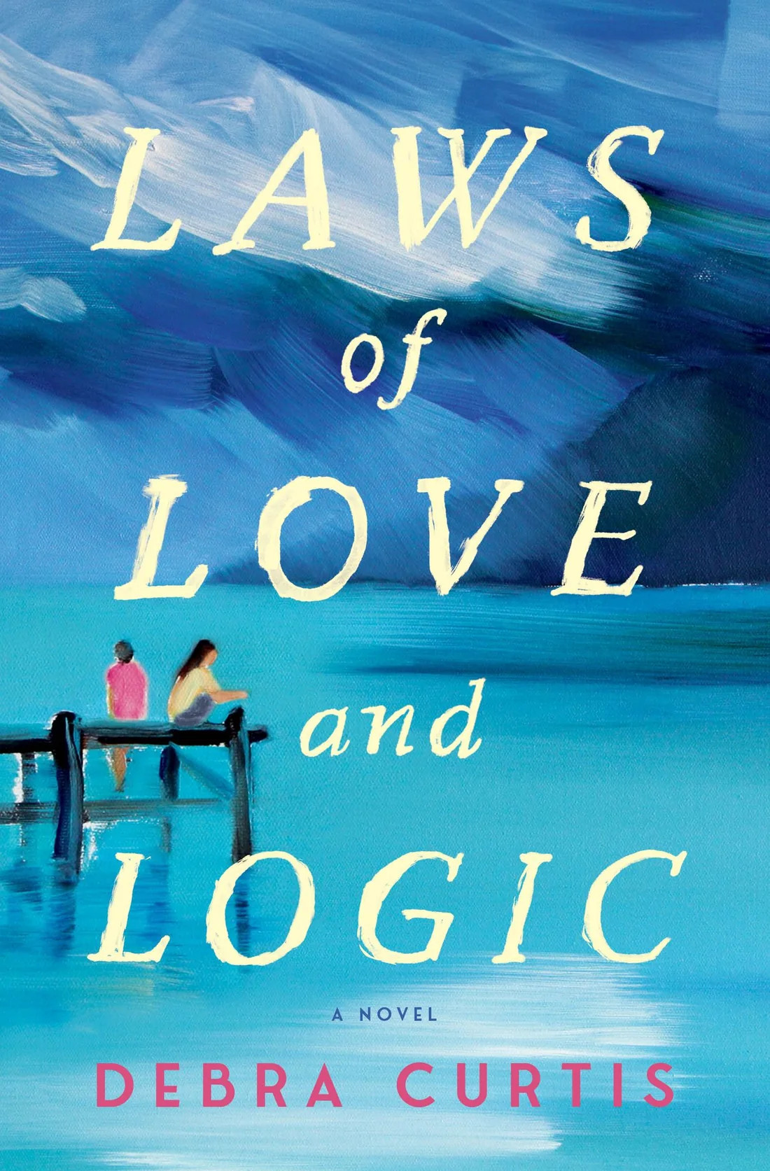 Laws of Love and Logic: A Novel | Barnes & Noble