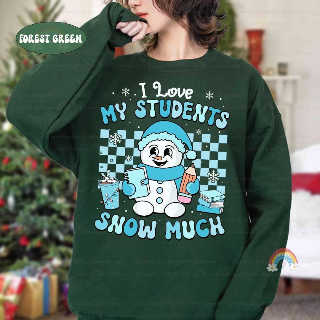 I Love My Students Snow Much Teacher Christmas Shirt, Christmas Teacher Sweatshirt, Snowman Teach... | Etsy (US)