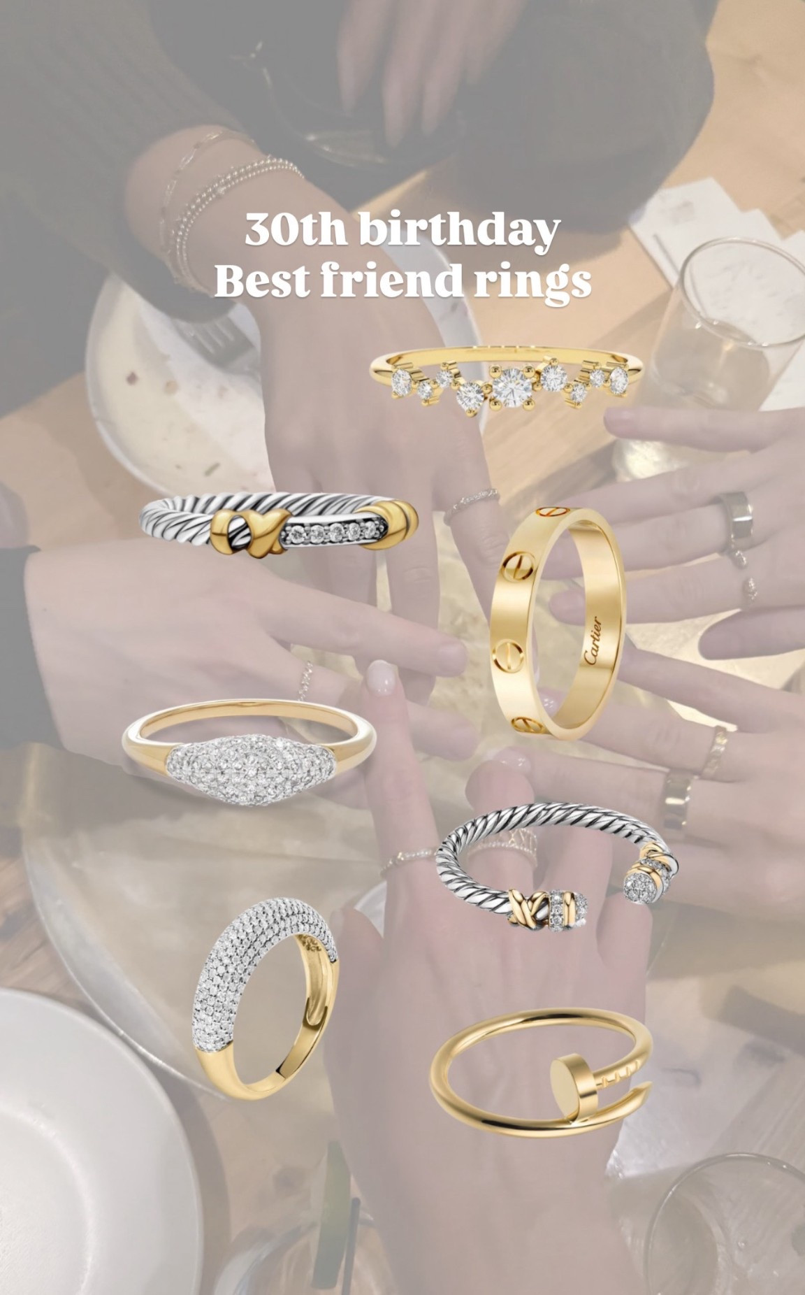 30th birthday best friend friendship rings
David yurman, Cartier 

#LTKHoliday #LTKGiftGuide #LTKBeauty
