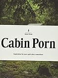 Cabin Porn: Inspiration for Your Quiet Place Somewhere    Hardcover – Illustrated, September 29... | Amazon (US)