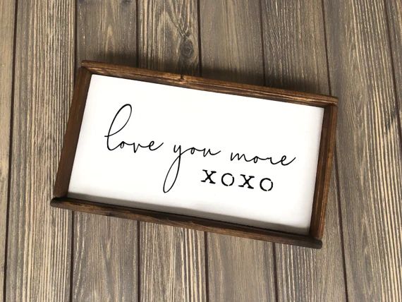Love You More Sign  Wood Signs  Home Decor  Wood Signs for | Etsy | Etsy (US)